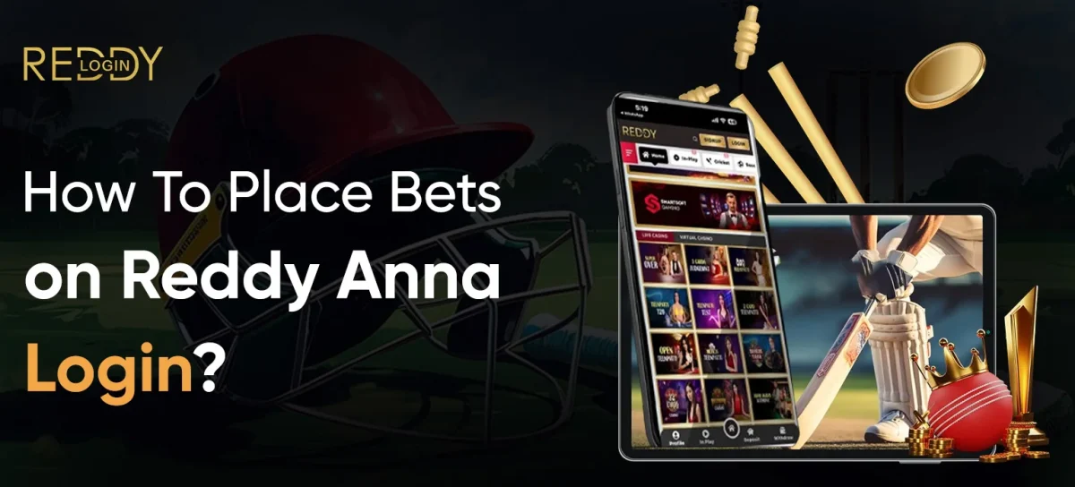 How To Place Bets on Reddy Anna Login