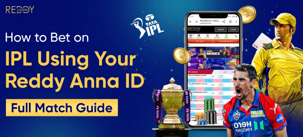 How to Bet on IPL Using Your Reddy Anna ID: Full Match Guide