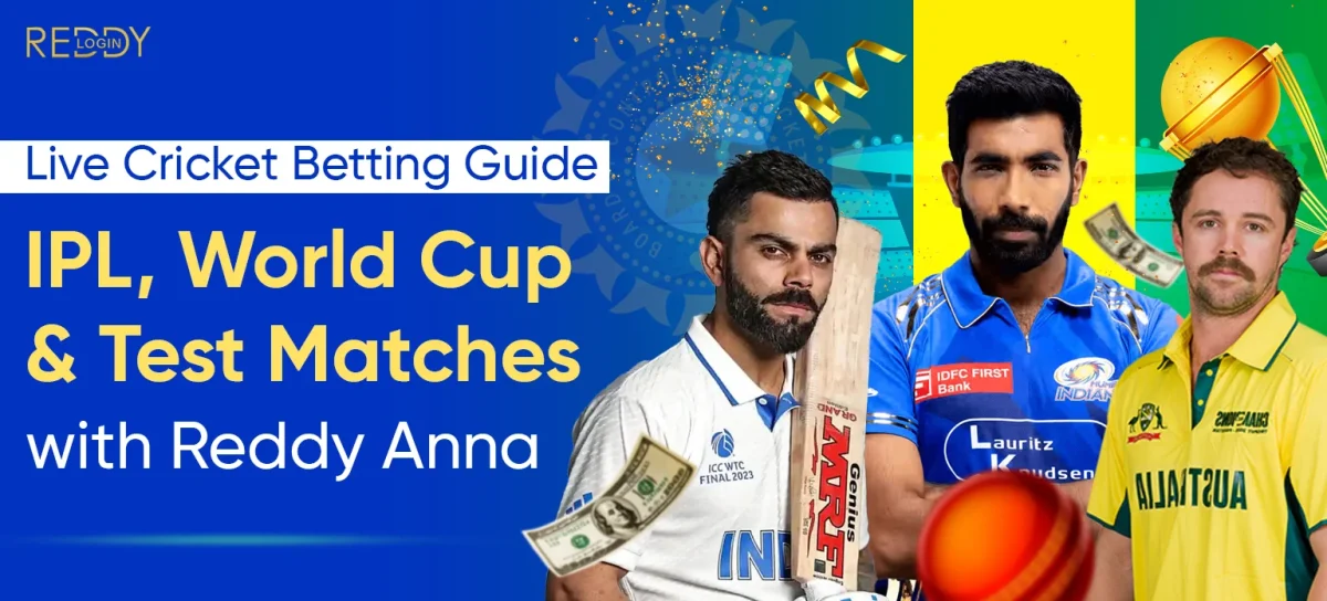 Live Cricket Betting with Reddy Anna – IPL, World Cup & Test Matches